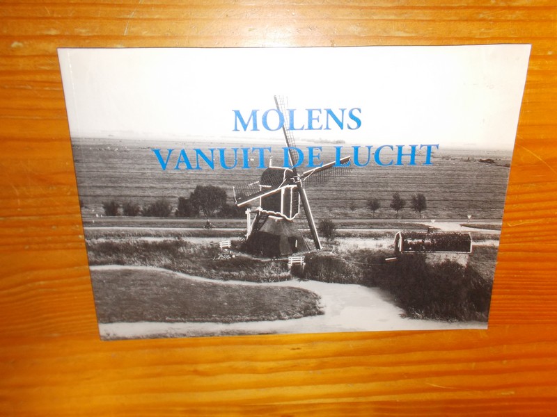 HEES, C.A. VAN, - Molens vanuit de lucht.