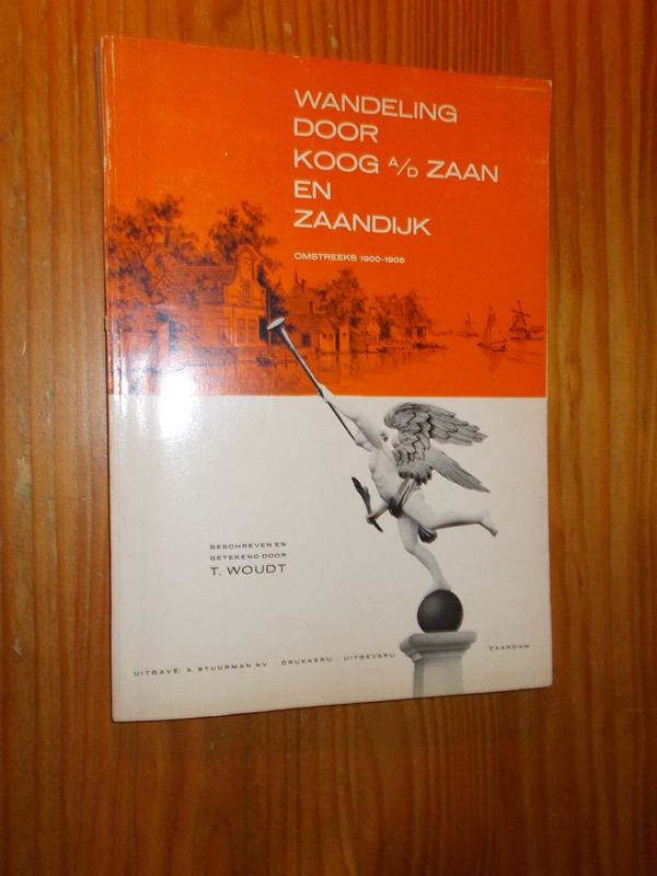 WOUDT, T., - Wandeling door Koog a/d Zaan en Zaandijk omstreeks 1900-1905.
