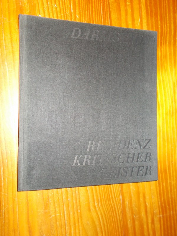 LUDWIG, PIT (A.O.), - Darmstadt. Residenz kritischer Geister.