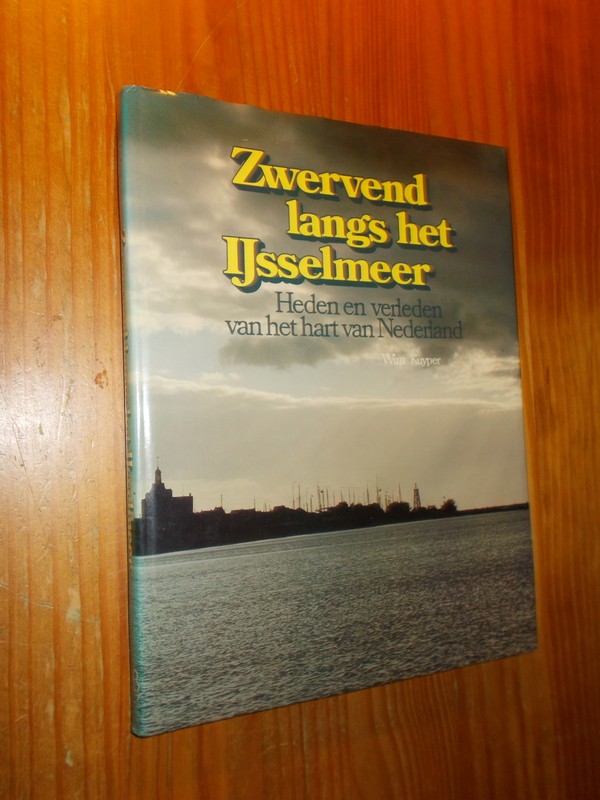KUYPER, WIM, - Zwervend langs het IJsselmeer.
