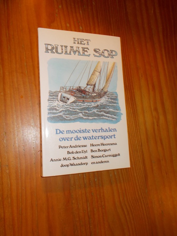 red. - Het ruime sop. De mooiste verhalen over watersport.