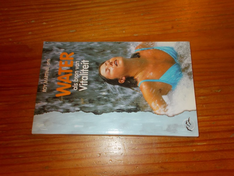 MARTINA, ROY, - Water als bron van vitaliteit.