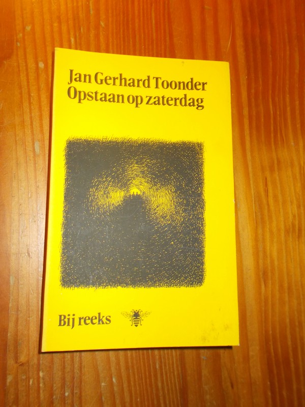 TOONDER, JAN GERHARD, - Opstaan op zaterdag.