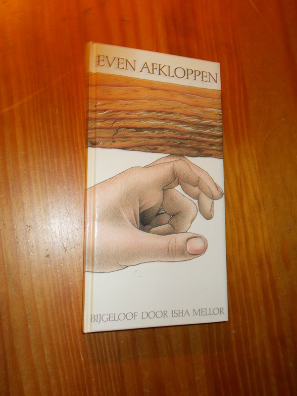 MELLOR, ISHA, - Even afkloppen. Bijgeloof door Isha Mellor.