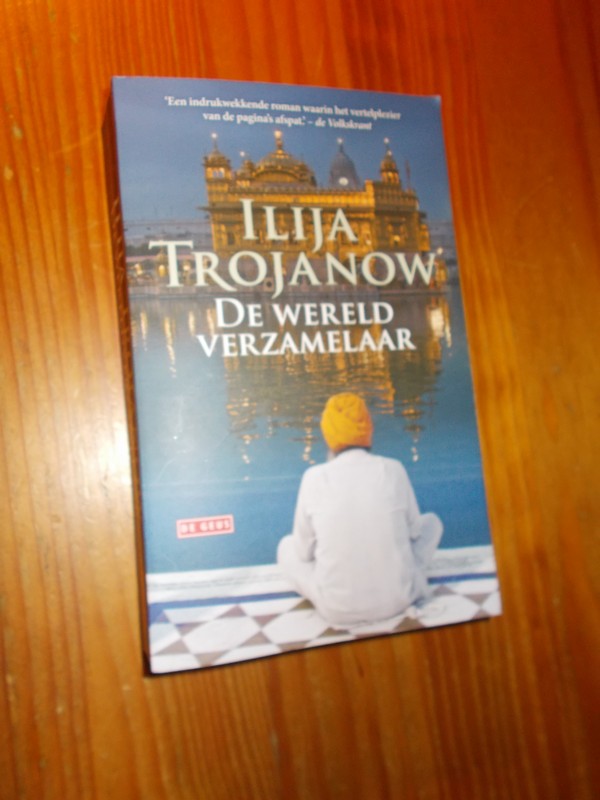 TROJANOW, ILIJA, - De wereldverzamelaar.