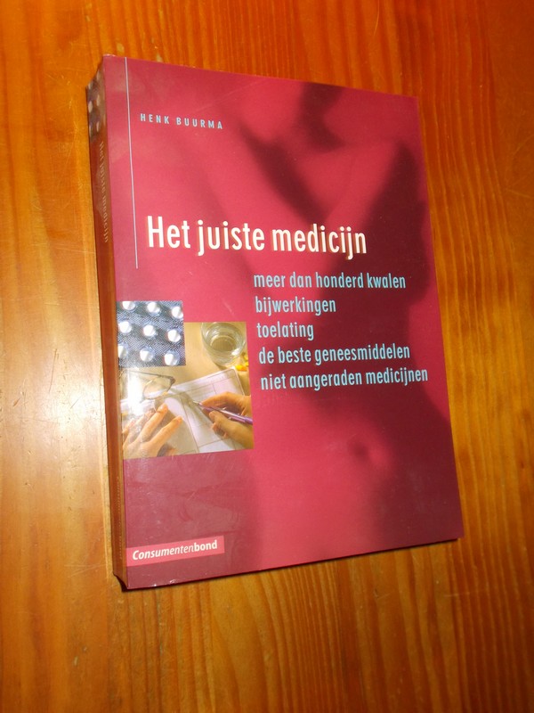 BUURMA, HENK, - Het juiste medicijn.