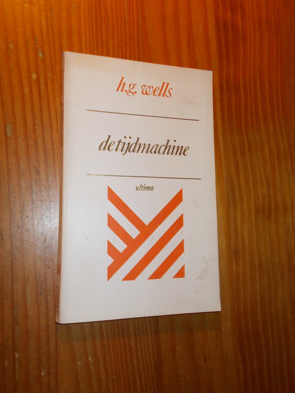 WELLS, H.G., - De tijdmachine.