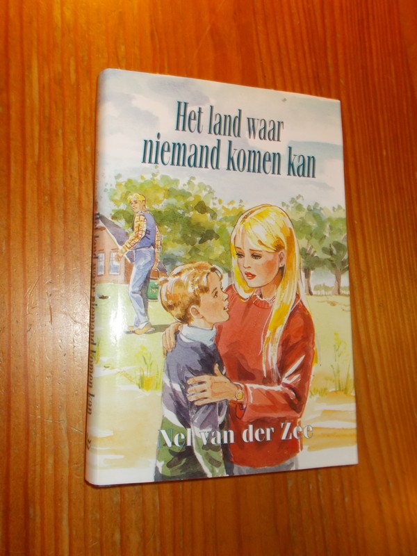 ZEE, NEL VAN DER, - Het land waar niemand komen kan.