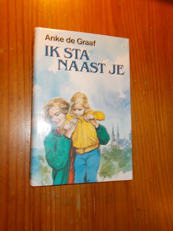 GRAAF, ANKE DE, - Ik sta naast je.