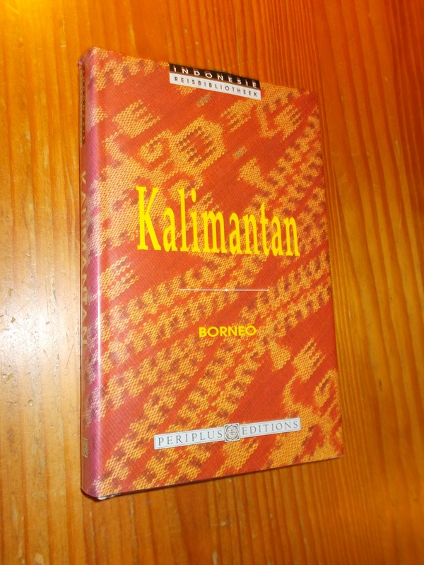 red. - Kalimantan. Borneo. Indonesie Reisbibliotheek.