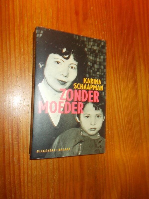 SCHAAPMANN, KARINA, - Zonder moeder.