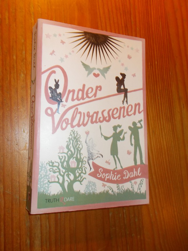 DAHL, SOPHIE, - Onder volwassenen.