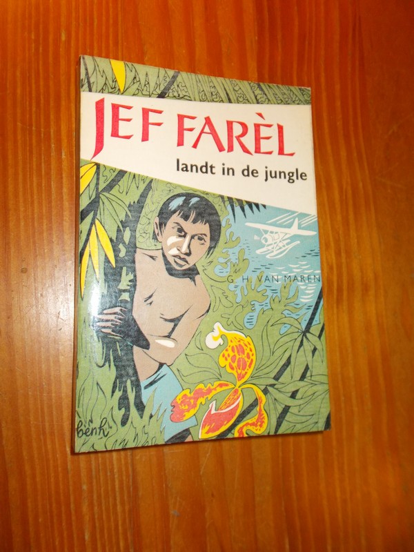 MAREN, G.H. VAN, - Jef Farel landt in de jungle.