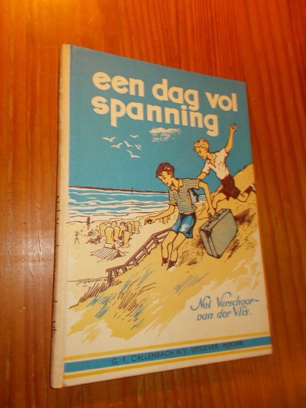 VERSCHOOR-VAN DER VLIS, NEL, - Een dag vol spanning.