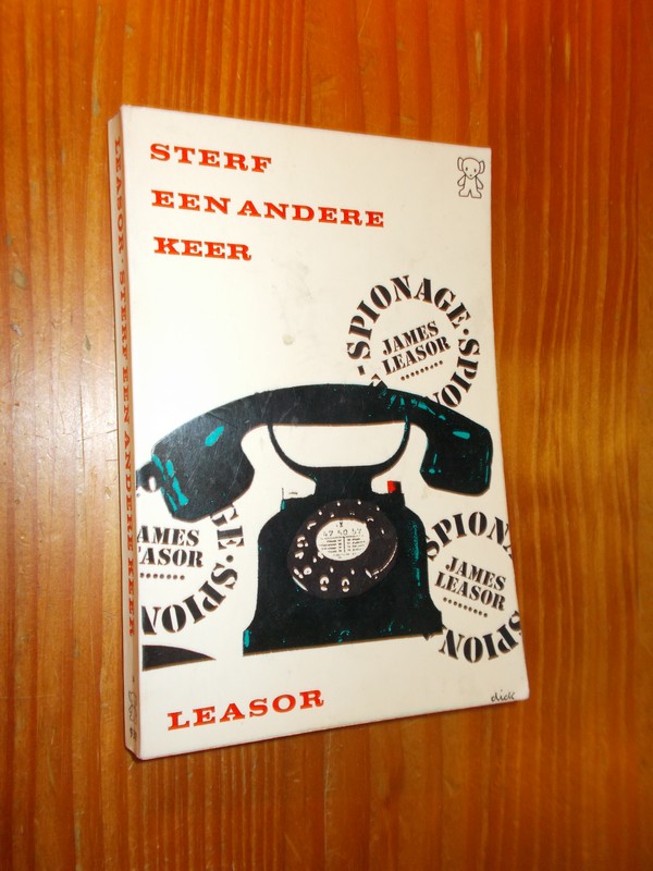 LEASOR, JAMES, - Sterf een andere keer.