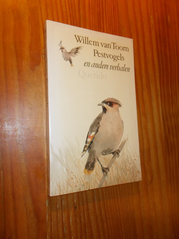 TOORN, WILLEM VAN, - Pestvogels en andere verhalen.