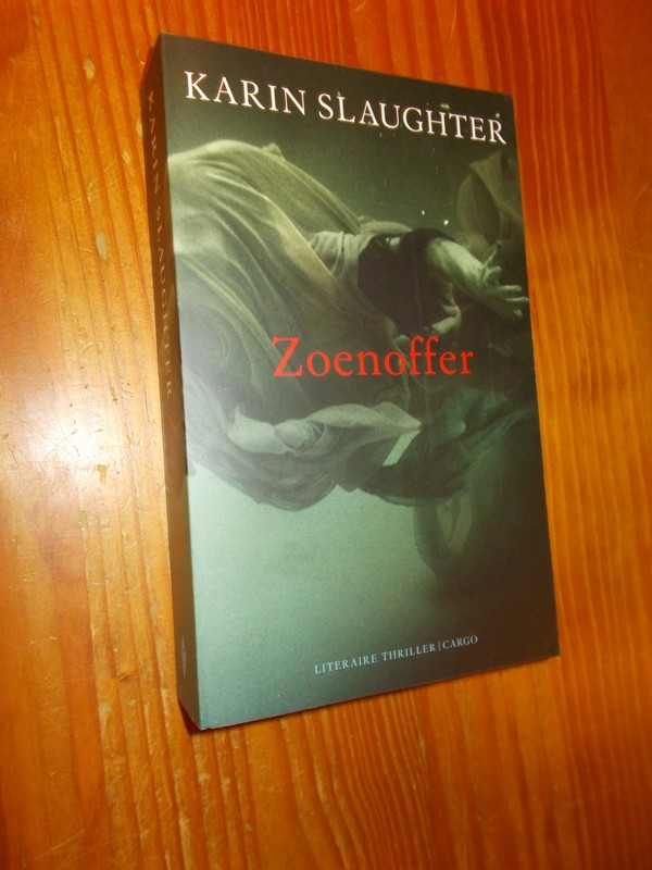 SLAUGHTER, KARIN, - Zoenoffer.