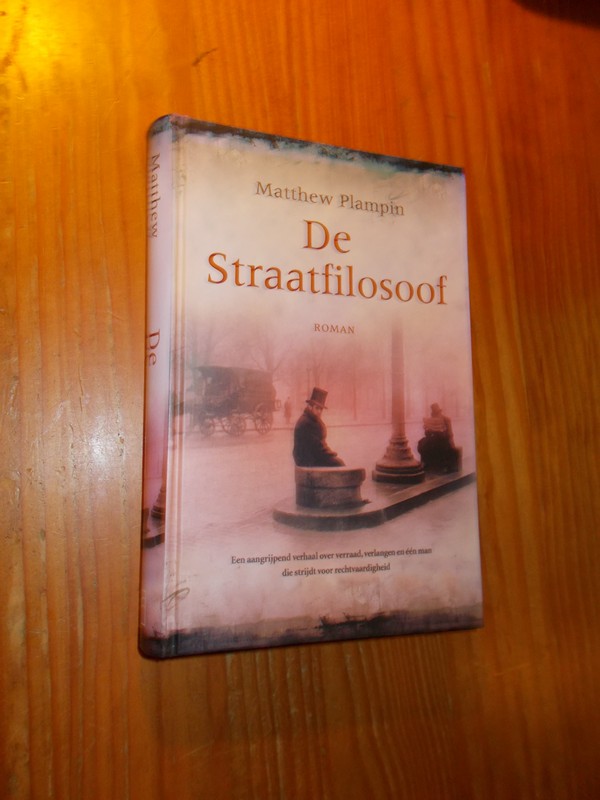 PLAMPIN, MATTHEW, - De straatfilosoof.
