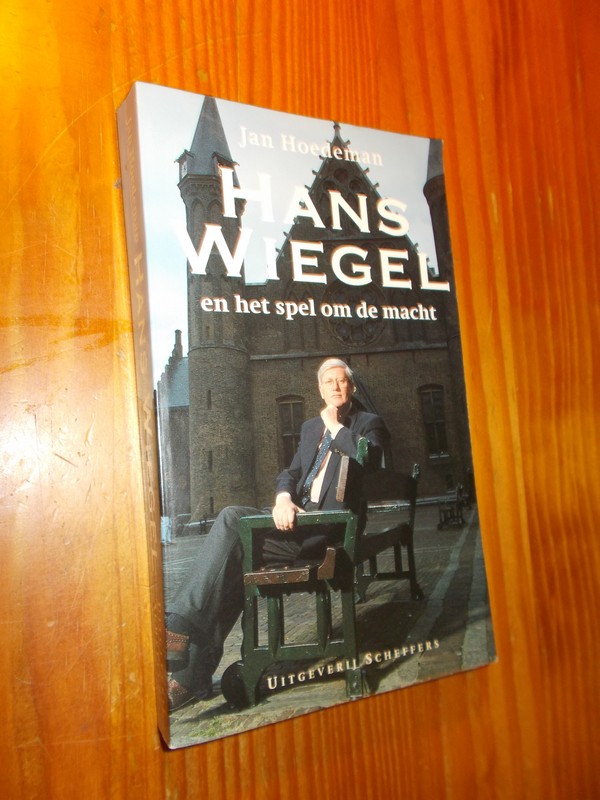 HOEDEMAN, JAN, - Hans Wiegel en het spel om de macht.