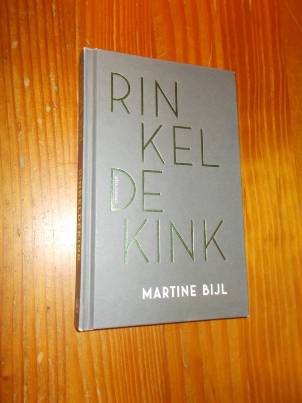 BIJL, MARTINE, - Rinkeldekink.