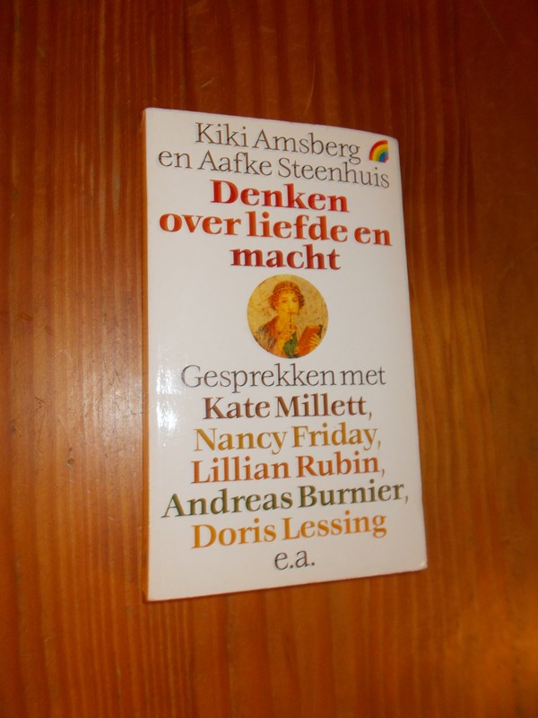 AMSBERG, KIKI & STEENHUIS, AAFKE, - Denken over liefde en macht. Gesprekken met (..).