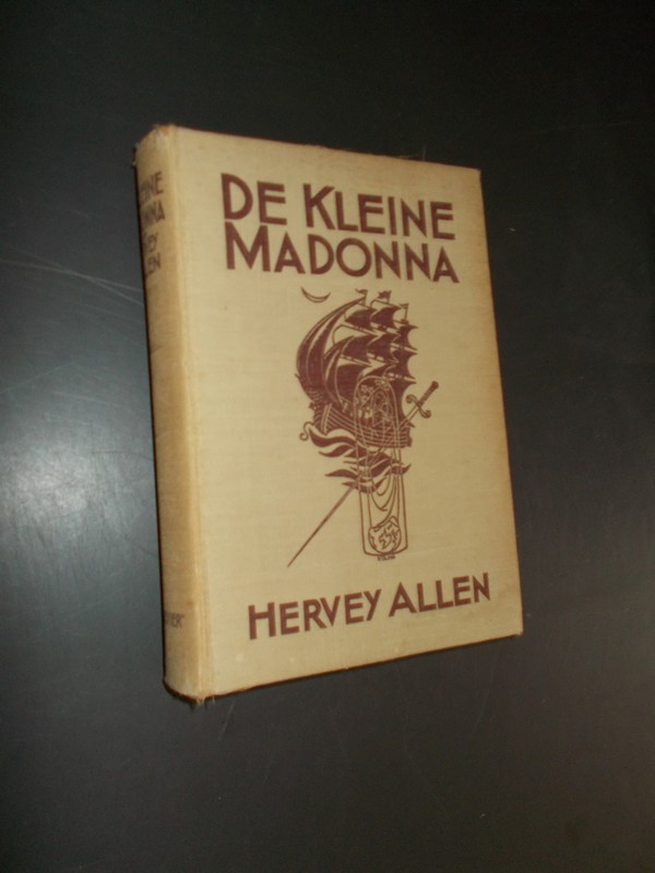 ALLEN, HERVEY, - De kleine Madonna.