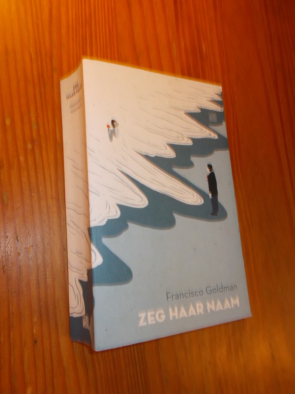 GOLDMAN, FRANCISCO, - Zeg haar naam.