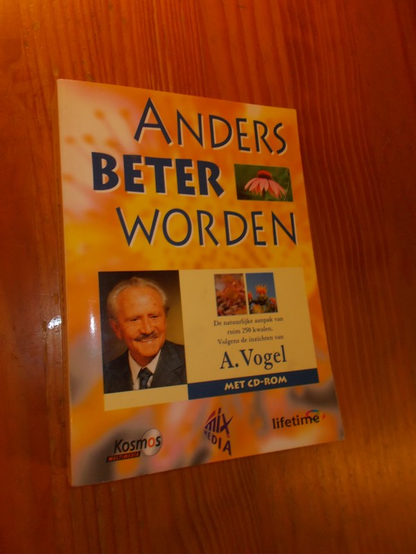 VOGEL, A., - Anders beter worden.