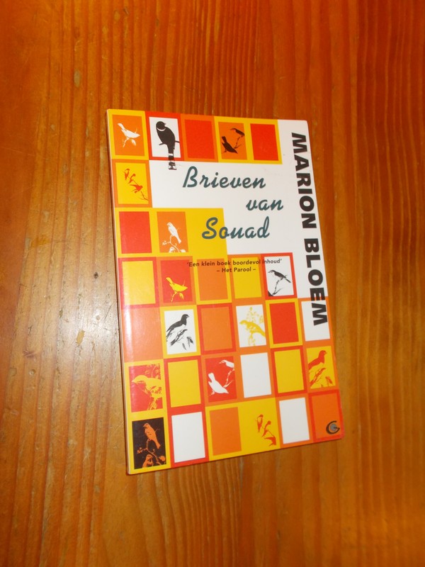 BLOEM, MARION. - Brieven van Souad.