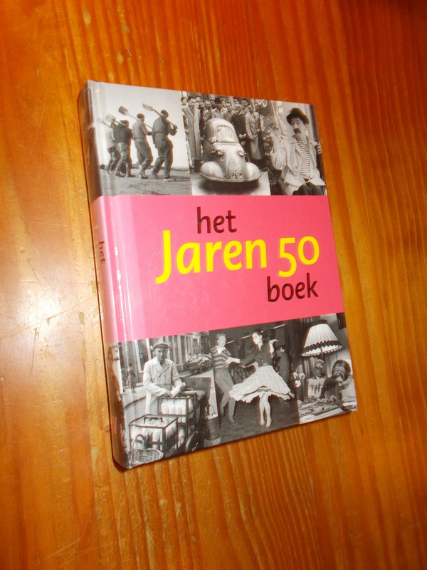 MOOIJ, CHARLES DE (E.A.), - Het jaren 50 boek.