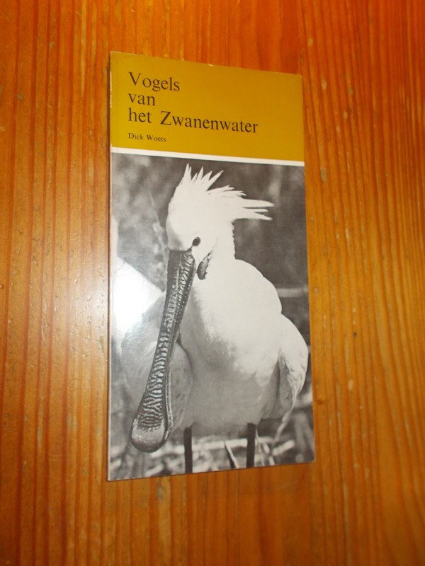 WOETS, DICK, - Vogels van het Zwanenwater.