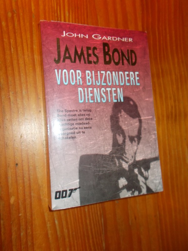 GARDNER, JOHN, - James Bond voor bijzondere diensten.
