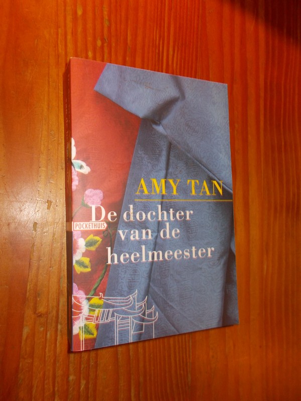 TAN, AMY, - De dochter van de heelmeester.