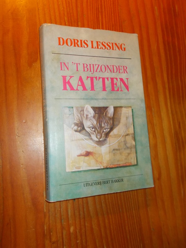 LESSING, DORIS, - In't bijzonder katten.