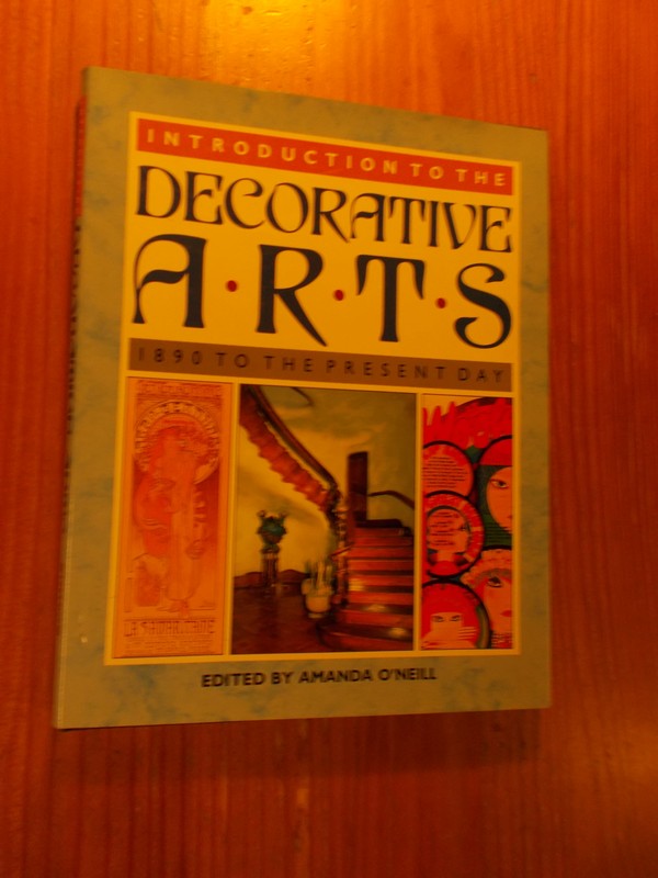 NEILL, AMANDA O', - Introduction to the Decorative Arts. 1890 to the present day.
