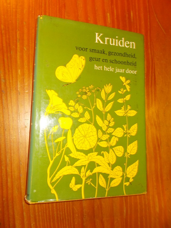 HEMPHILL, R., - Kruiden voor smaak, gezondheid, geur en schoonheid het hele jaar door.