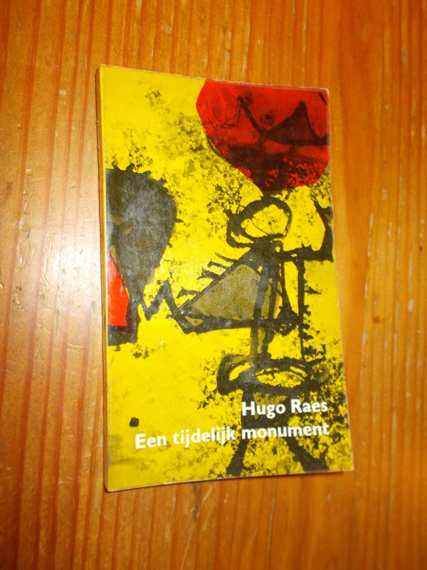 RAES, HUGO, - Een tijdelijk monument.