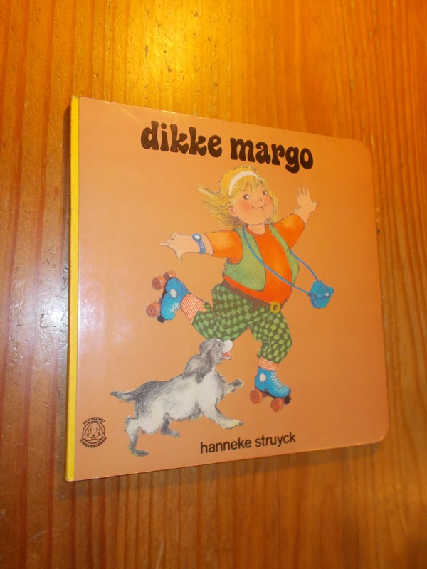 STRUYCK, HANNEKE, - Dikke Margo.