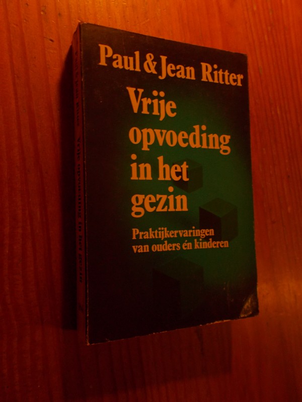 RITTER, PAUL & JEAN, - Vrije opvoeding in het gezin.