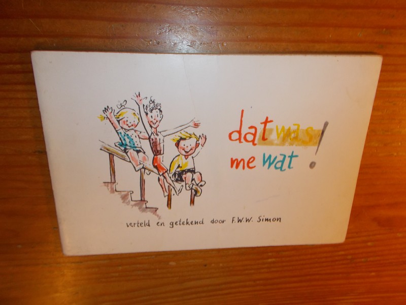 SIMON, F.W.W., - Dat was me wat !