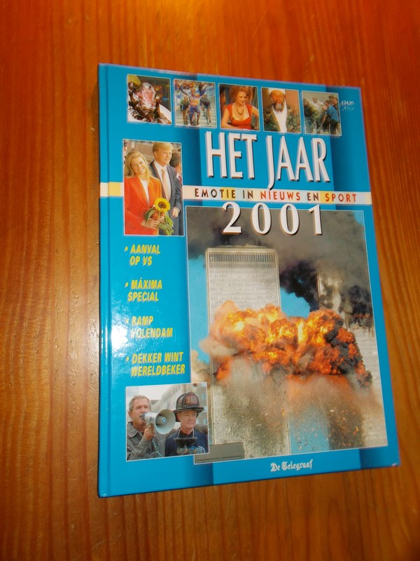 BODE, EMILE (E.A.), - Het jaar 2001. Emotie in nieuws en sport.