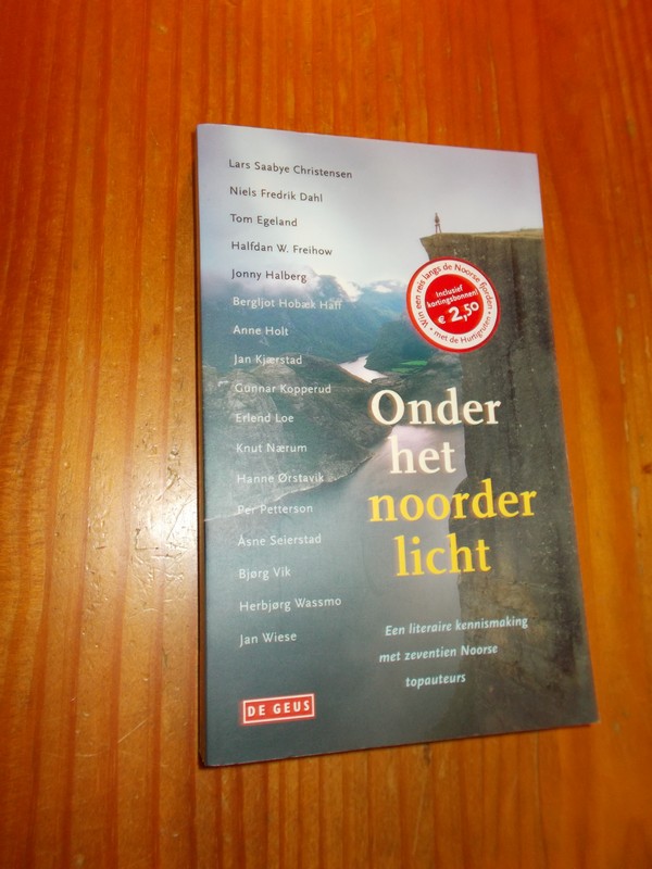 red. - Onder het noorderlicht. Een literaire kennismaking met zeventien Noorse topauteurs.