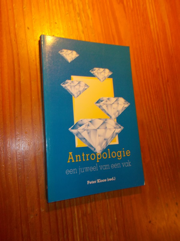 KLOOS, PETER, - Antropologie: Een juweel van een vak.