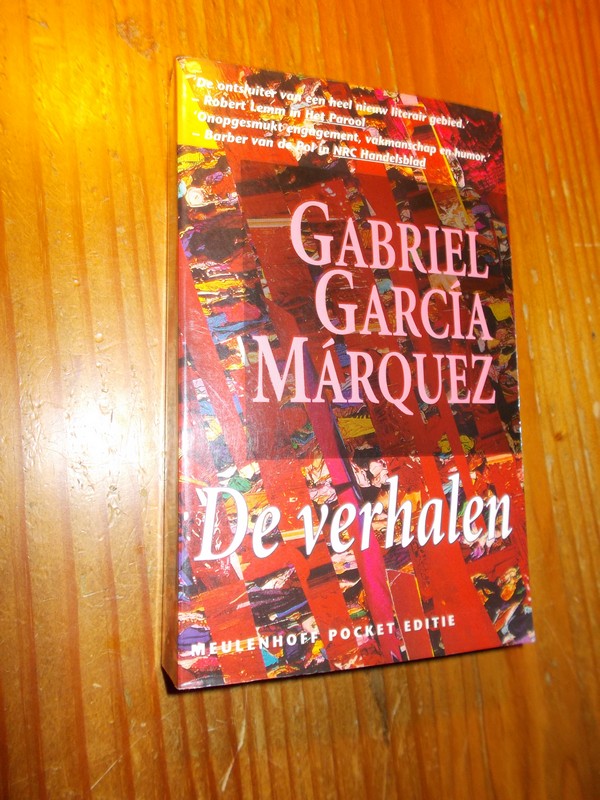 GARCIA MARQUEZ, GABRIEL, - De verhalen.
