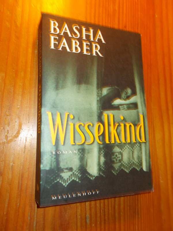 FABER, BASHA, - Wisselkind.