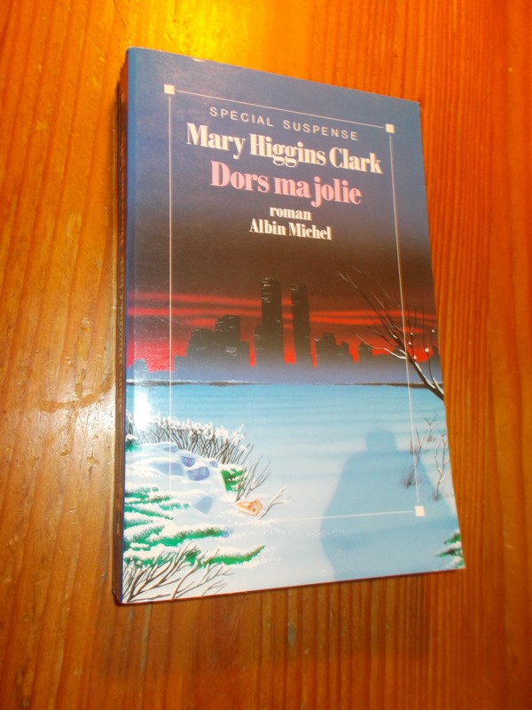 HIGGINS CLARK, MARY, - Dors ma jolie.
