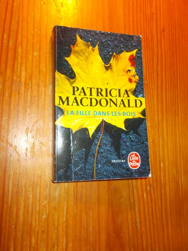 MACDONALD, PATRICIA, - La fille dans les bois.