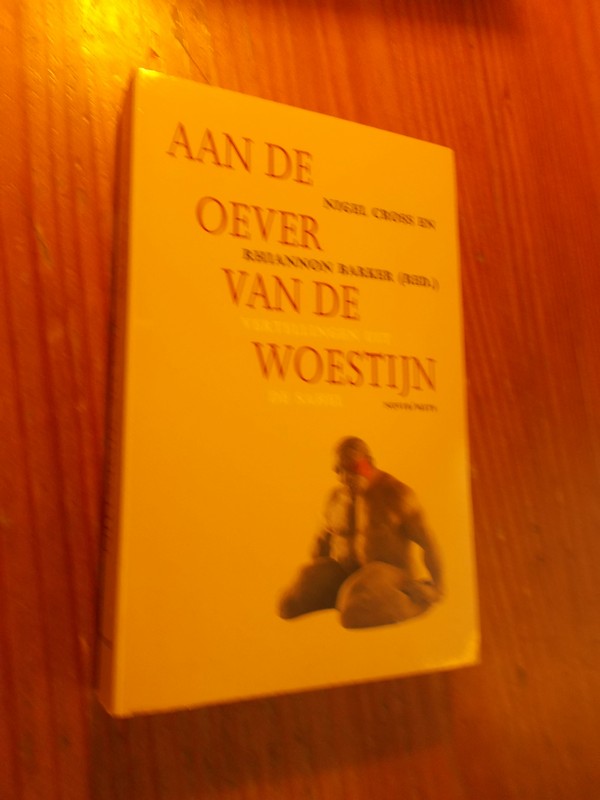 CROSS, N. & BARKER, R., - Aan de oever van de woestijn. Vertellingen uit de Sahel.