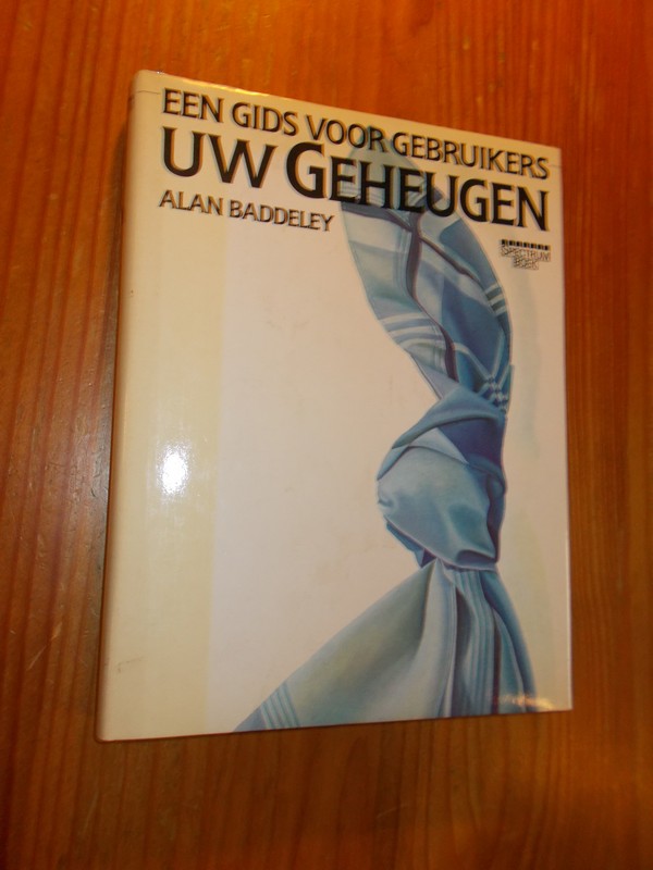 BADDELEY, ALAN, - Een gids voor gebruikers. Uw geheugen.