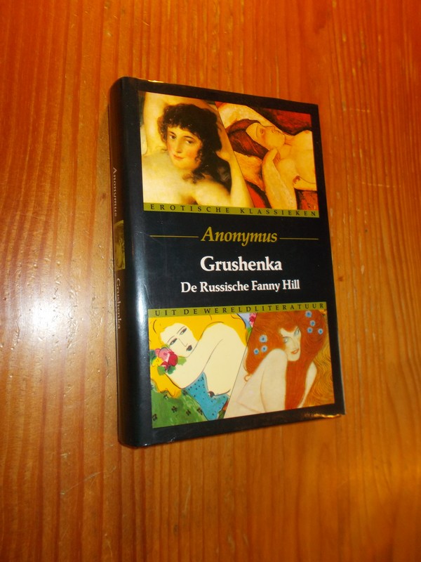 Anonymus. - Grushenka. De Russische Fanny Hill.